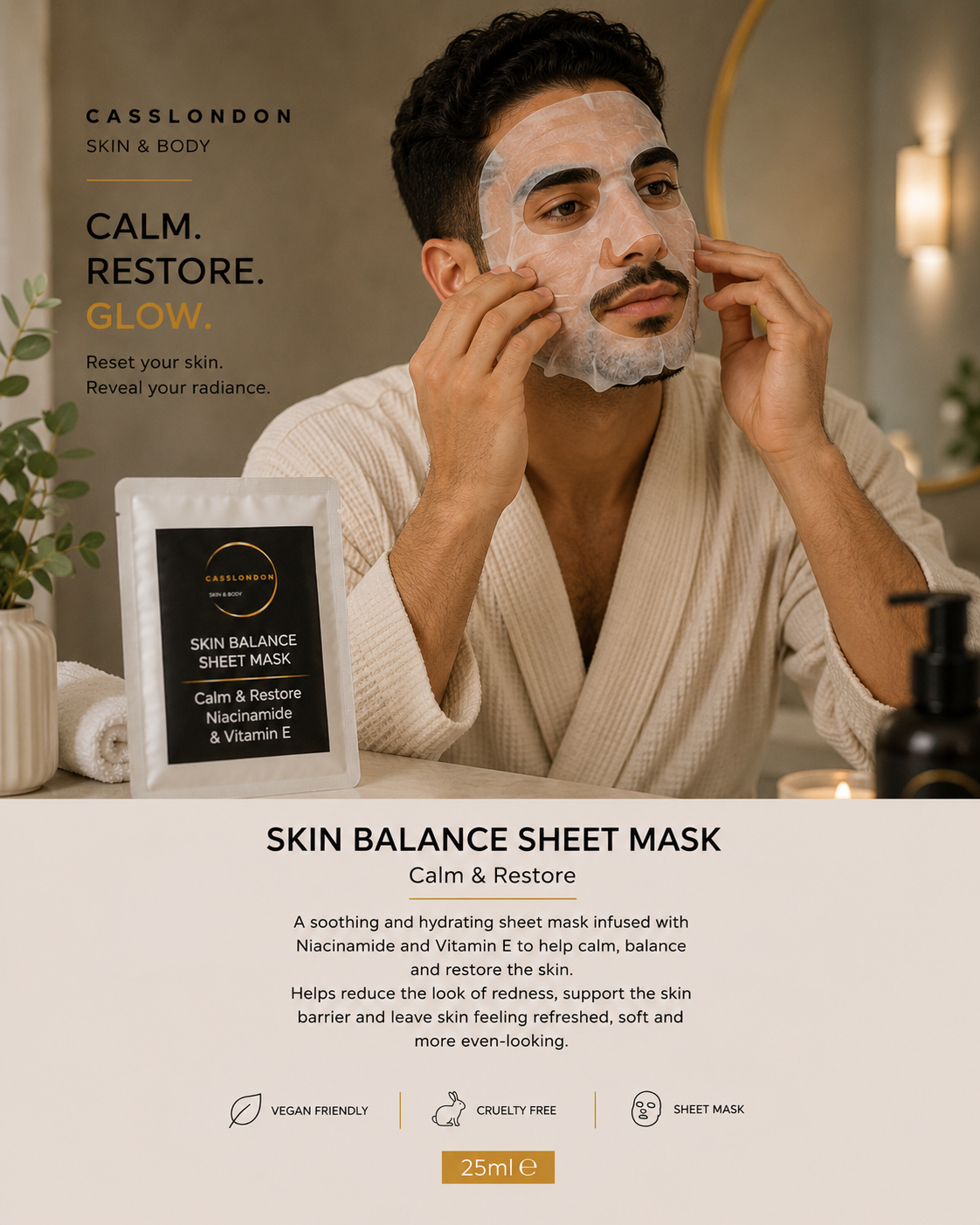 SKIN BALANCE SHEET MASK
Calm & Restore – Niacinamide & Vitamin E